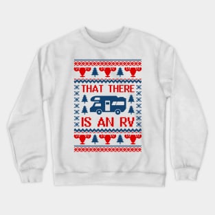 That There Is An RV Cool Christmas RV T-Shirt Crewneck Sweatshirt